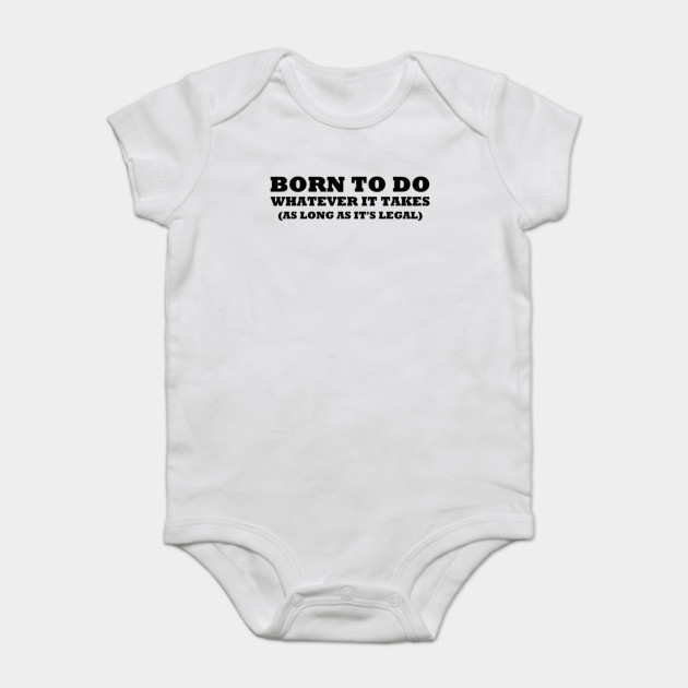 Born to Do This!